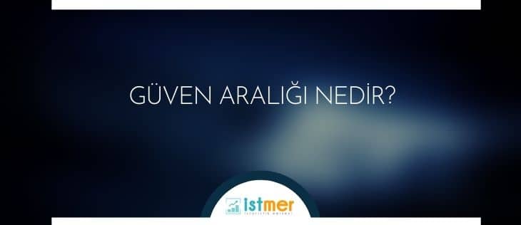 güven aralığı nedir